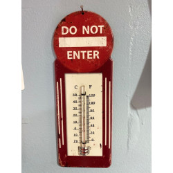 Thermomètre "do not enter"...